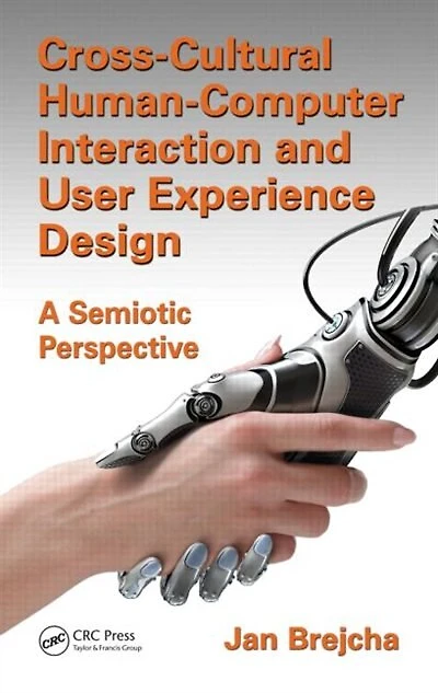 Cross-cultural Human-computer Interaction And User Experience Design: A Semiotic Perspective