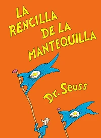 la rencilla de mantequilla (The Butter Battle Book Spanish Edition)