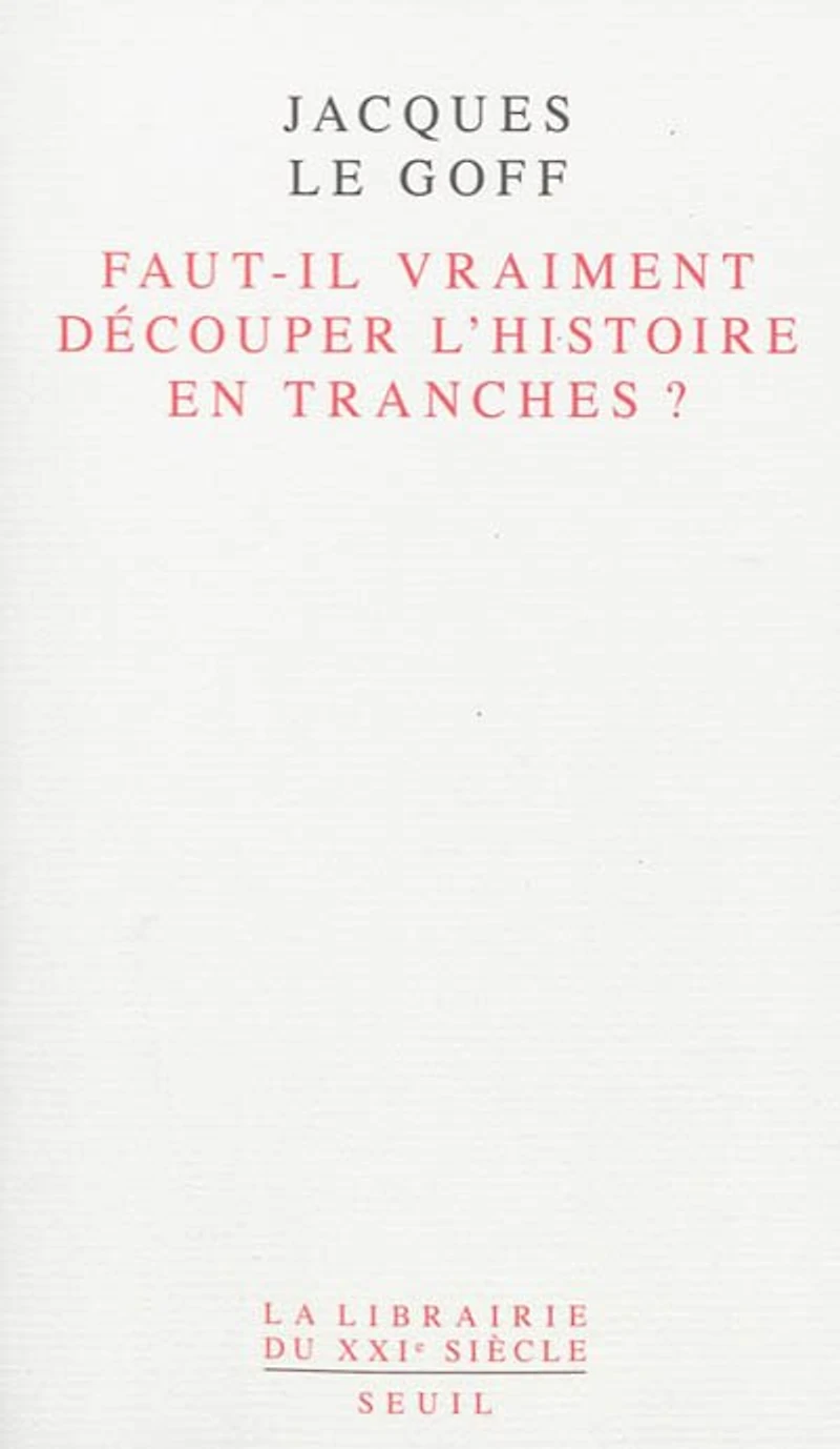 Faut-il vraiment découper l'histoire en tranches ?