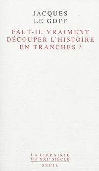 Faut-il vraiment découper l'histoire en tranches ?