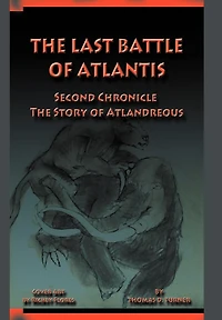 The Last Battle Of Atlantis: Second Chronicle Story Atlandreous