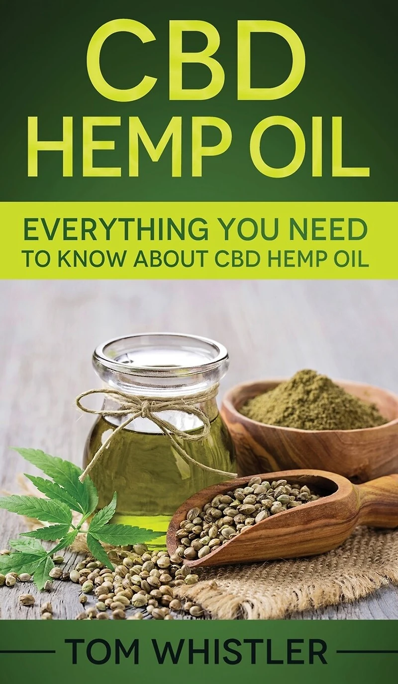 CBD Hemp Oil: Everything You Need to Know About CBD Hemp Oil