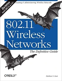 802.11 Wireless Networks: The Definitive Guide: Guide