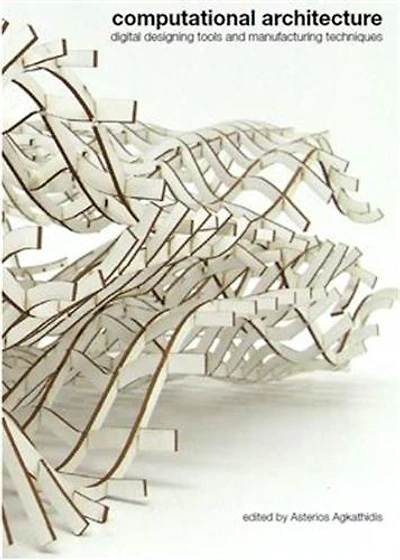 Computational Architecture: digital designing tools and manufacturing techniques