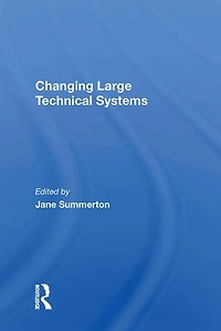 Changing Large Technical Systems