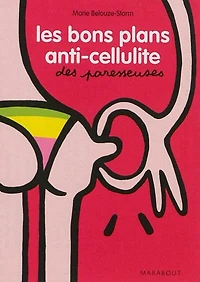 Les bons plans anti cellulite des paresseuses