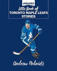 Little Book of Toronto Maple Leafs Stories
