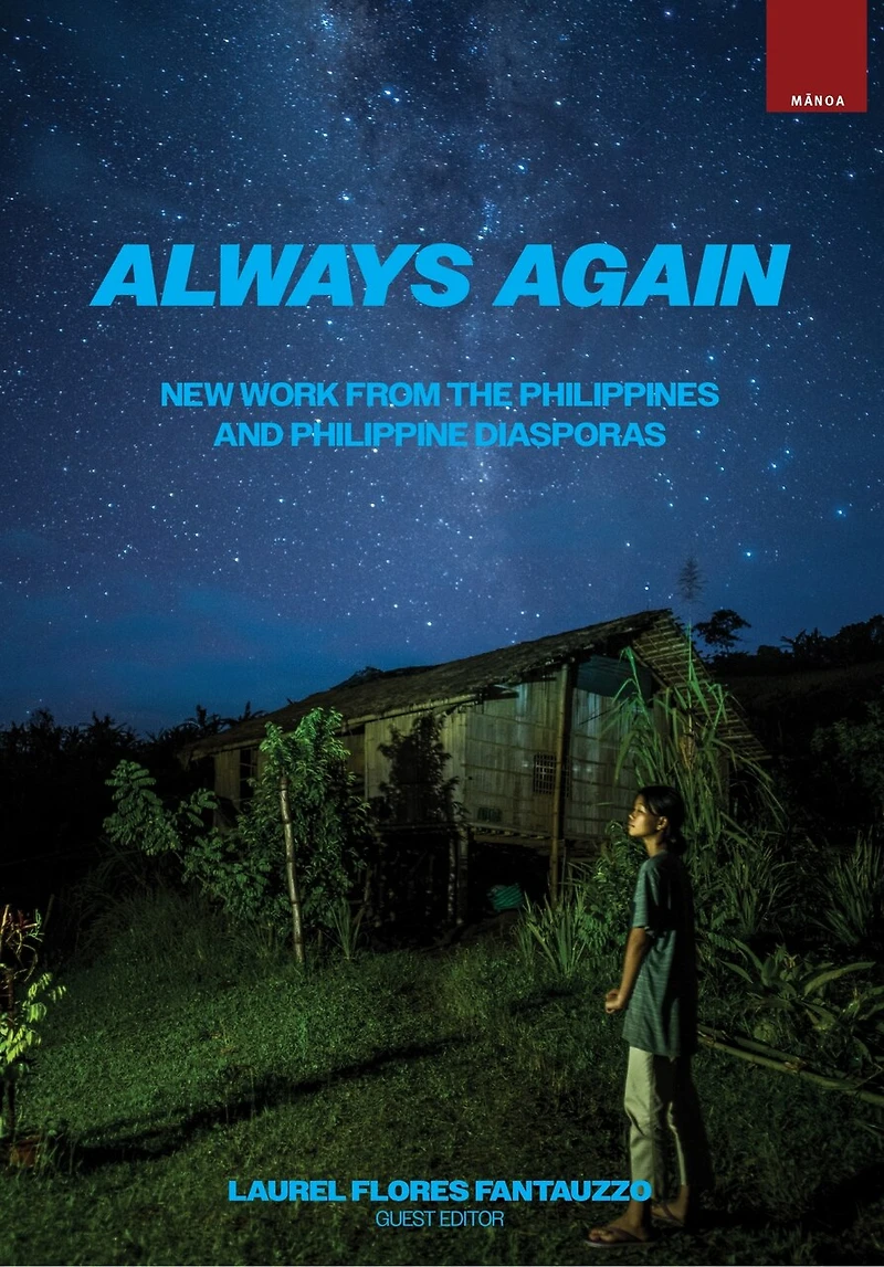 Always Again: New Work from the Philippines and Philippine Diasporas