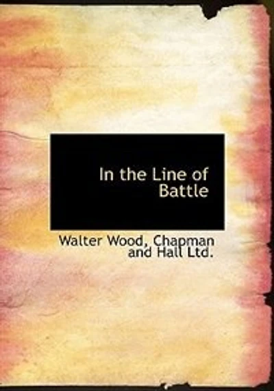 The Line Of Battle: Soldiers' Stories War