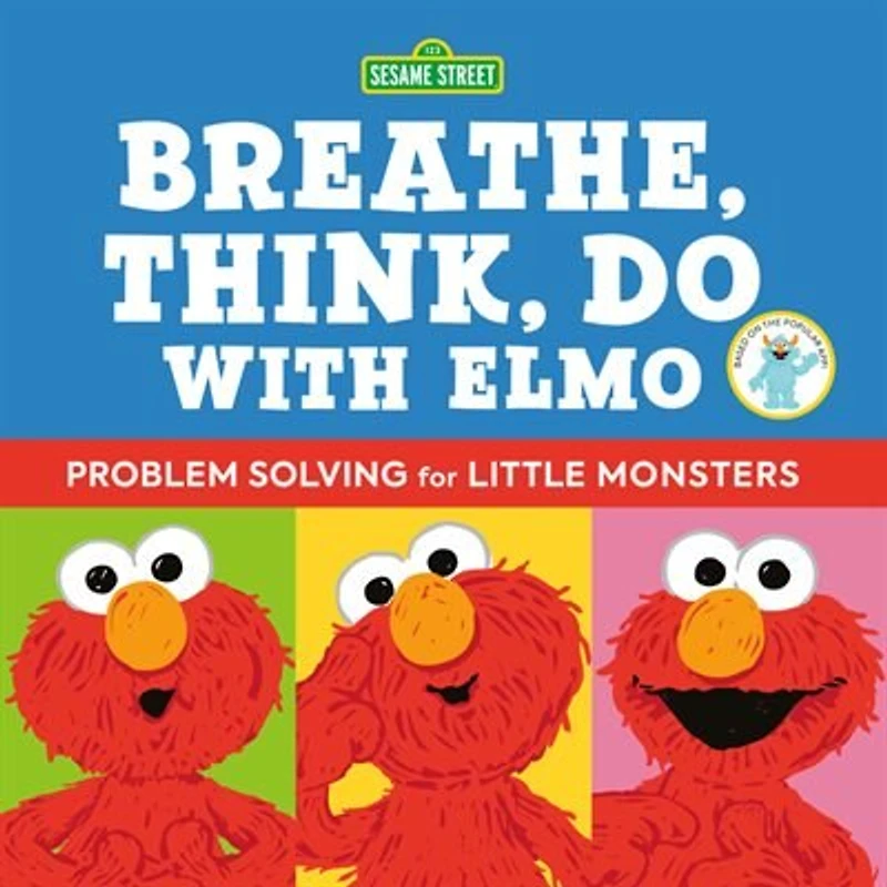 Sesame Street: Breathe, Think, Do With Elmo: Problem Solving For Little Monsters