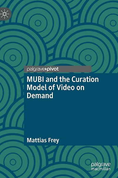 Mubi And The Curation Model Of Video On Demand