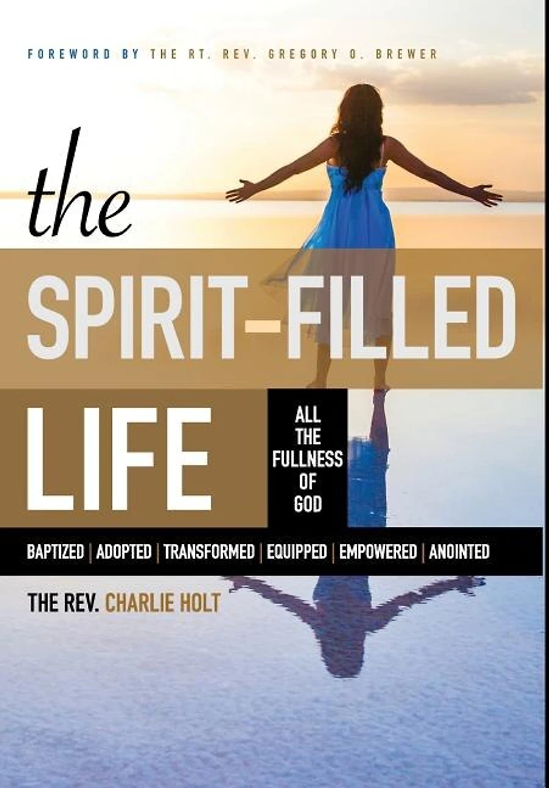 the Spirit-Filled Life: All Fullness of God, Large Print Edition