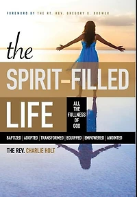 the Spirit-Filled Life: All Fullness of God, Large Print Edition