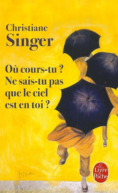 Où cours-tu ? : ne sais-tu pas que le ciel est en toi ?: ne sais-tu pas que le ciel est en toi ?