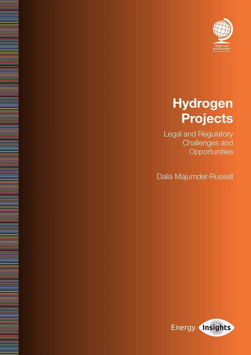 Hydrogen Projects: Legal And Regulatory Challenges Opportunities