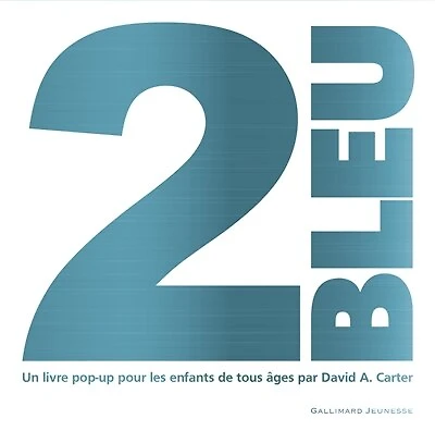 2 bleu : un livre pop-up pour les enfants de tous âges: un livre pop-up pour les enfants de tous âges