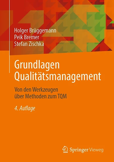 Grundlagen Qualitätsmanagement: Von Den Werkzeugen Über Methoden Zum TQM