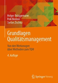 Grundlagen Qualitätsmanagement: Von Den Werkzeugen Über Methoden Zum TQM