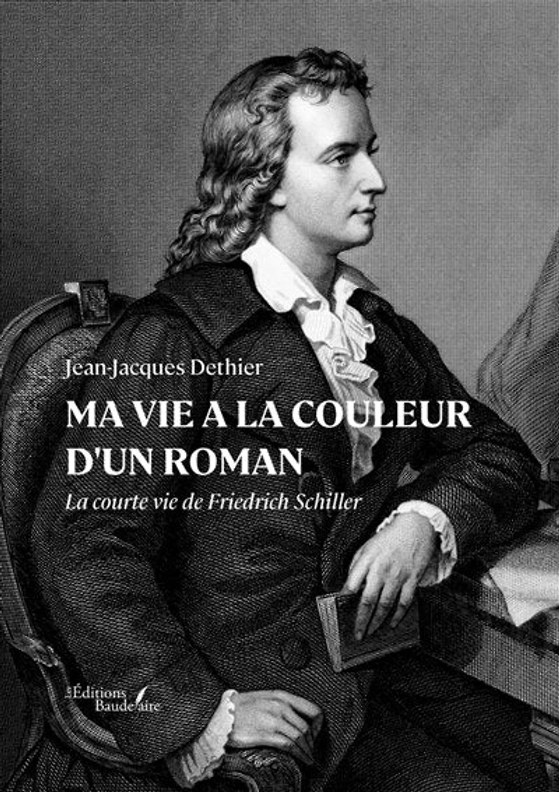 Ma vie a La couleur d'un roman: courte de Friedrich Schiller