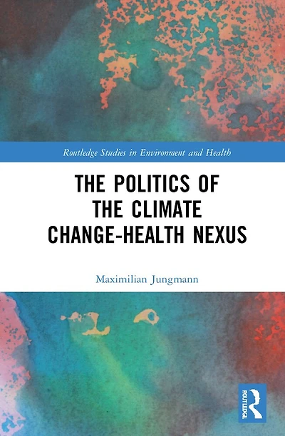 the Politics of Climate Change-Health Nexus