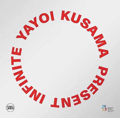 Yayoi Kusama: Present Infinite