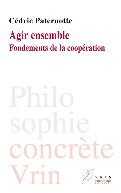 Agir ensemble: Fondements de la coopération