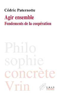 Agir ensemble: Fondements de la coopération