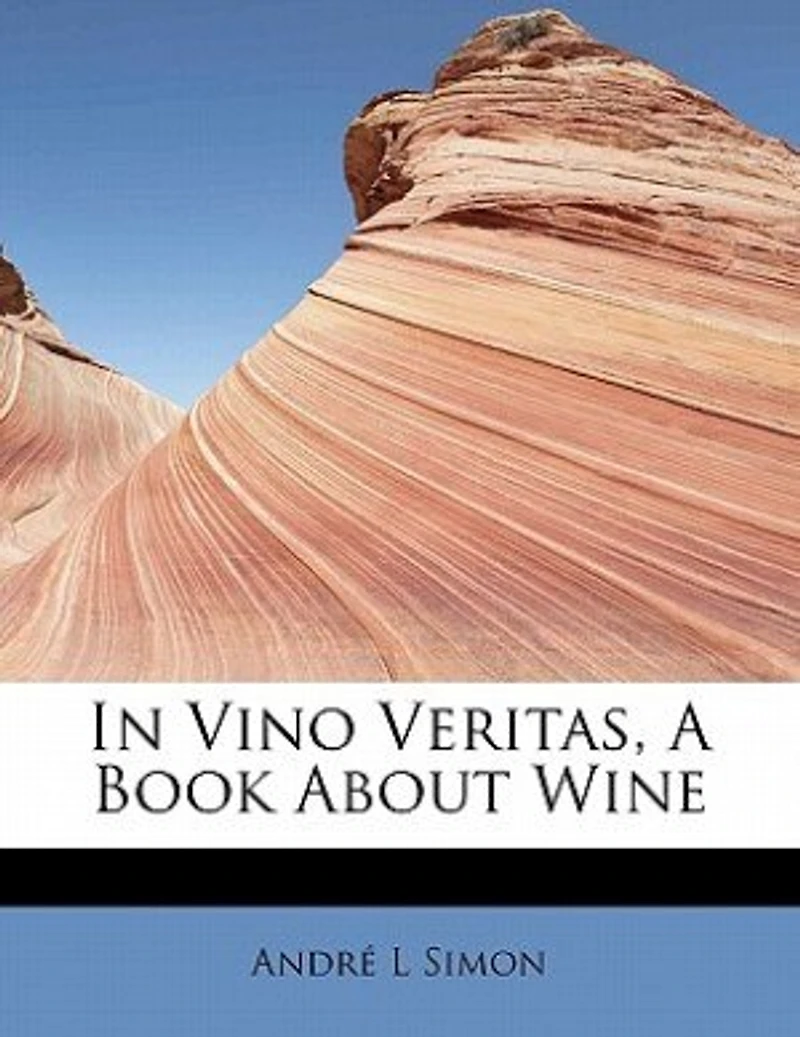 Vino Veritas, A Book About Wine