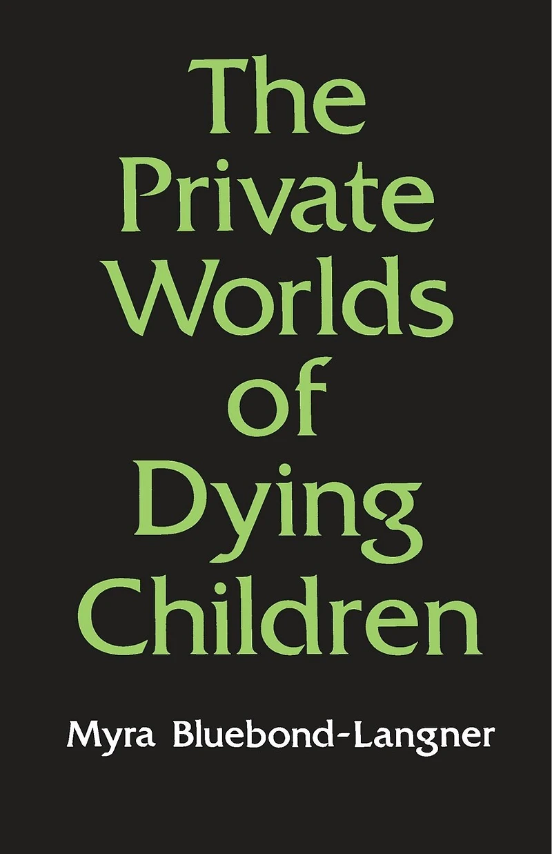 The Private Worlds of Dying Children