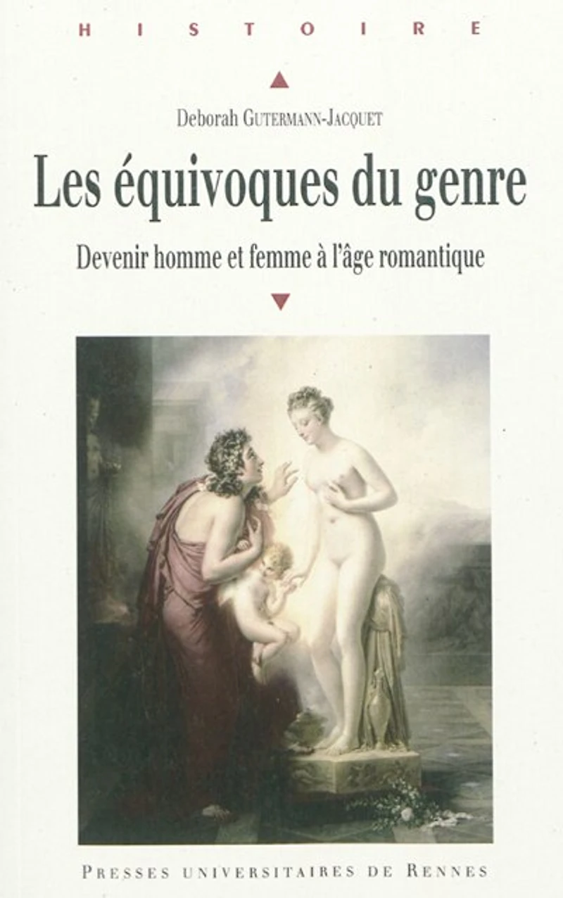 Les équivoques du genre: devenir homme et femme à l'âge romantique