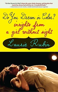 Do You Dream Color?: Insights from a Girl Without Sight