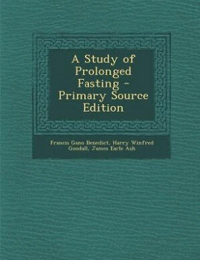 A Study of Prolonged Fasting - Primary Source Edition