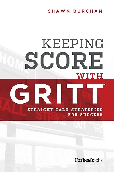 Keeping Score With GRITT: Straight Talk Strategies For Success