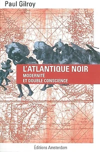L' Atlantique noir: modernité et double conscience