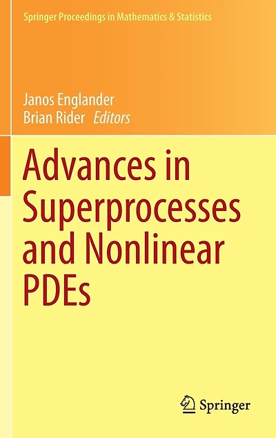 Advances Superprocesses and Nonlinear PDEs