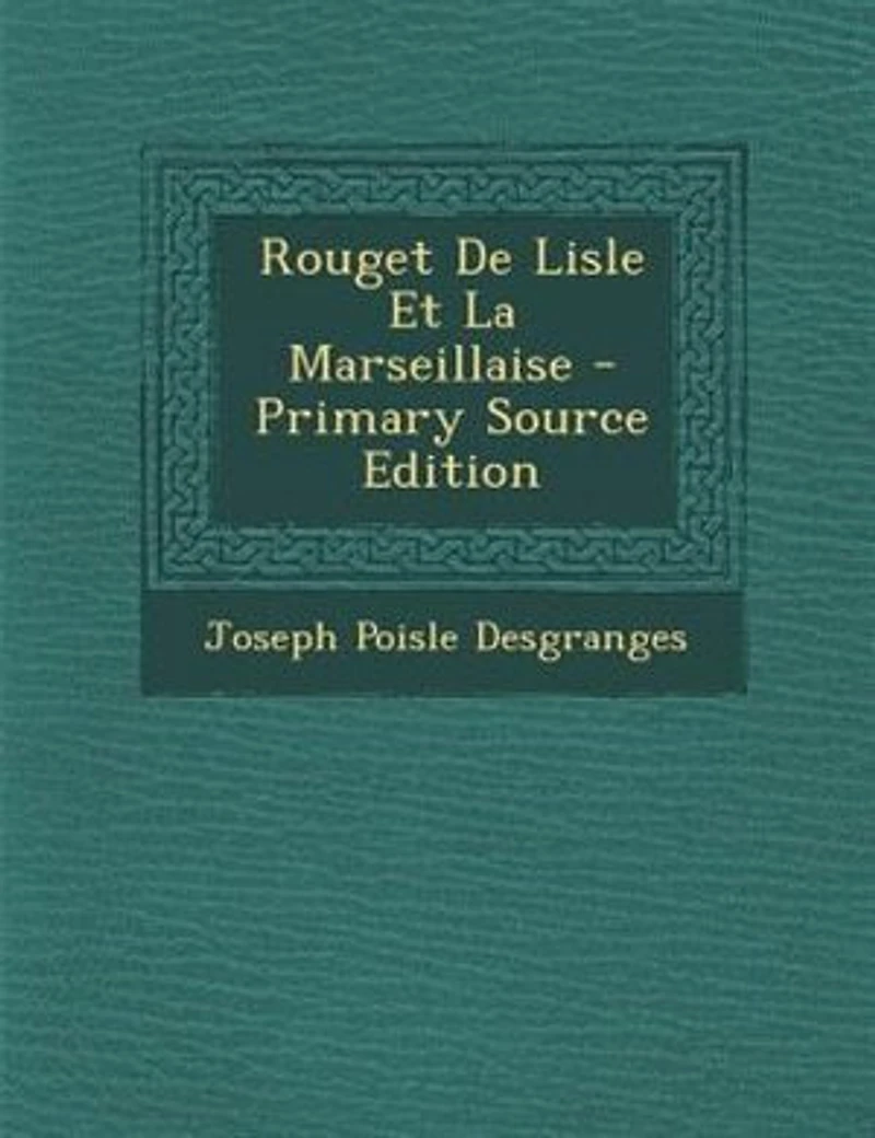 Rouget De Lisle Et La Marseillaise