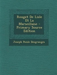 Rouget De Lisle Et La Marseillaise