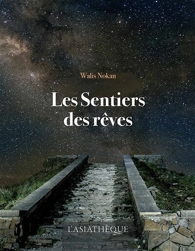 Les sentiers des rêves: et autres micro-fictions