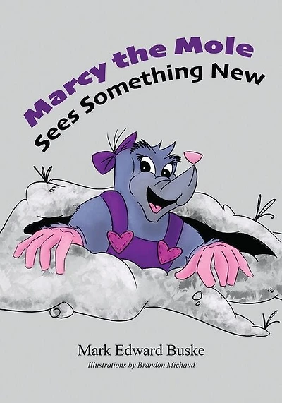 Marcy the Mole Sees Something New