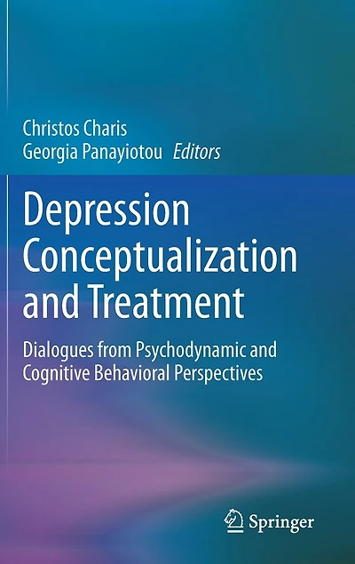 Depression Conceptualization and Treatment: Dialogues from Psychodynamic Cognitive Behavioral Perspectives
