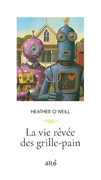 La vie rêvée des grille-pain