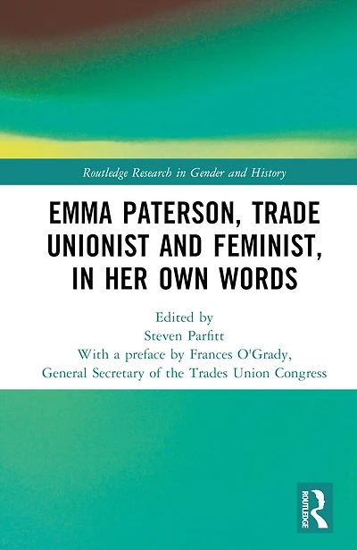 Emma Paterson, Trade Unionist and Feminist, Her Own Words