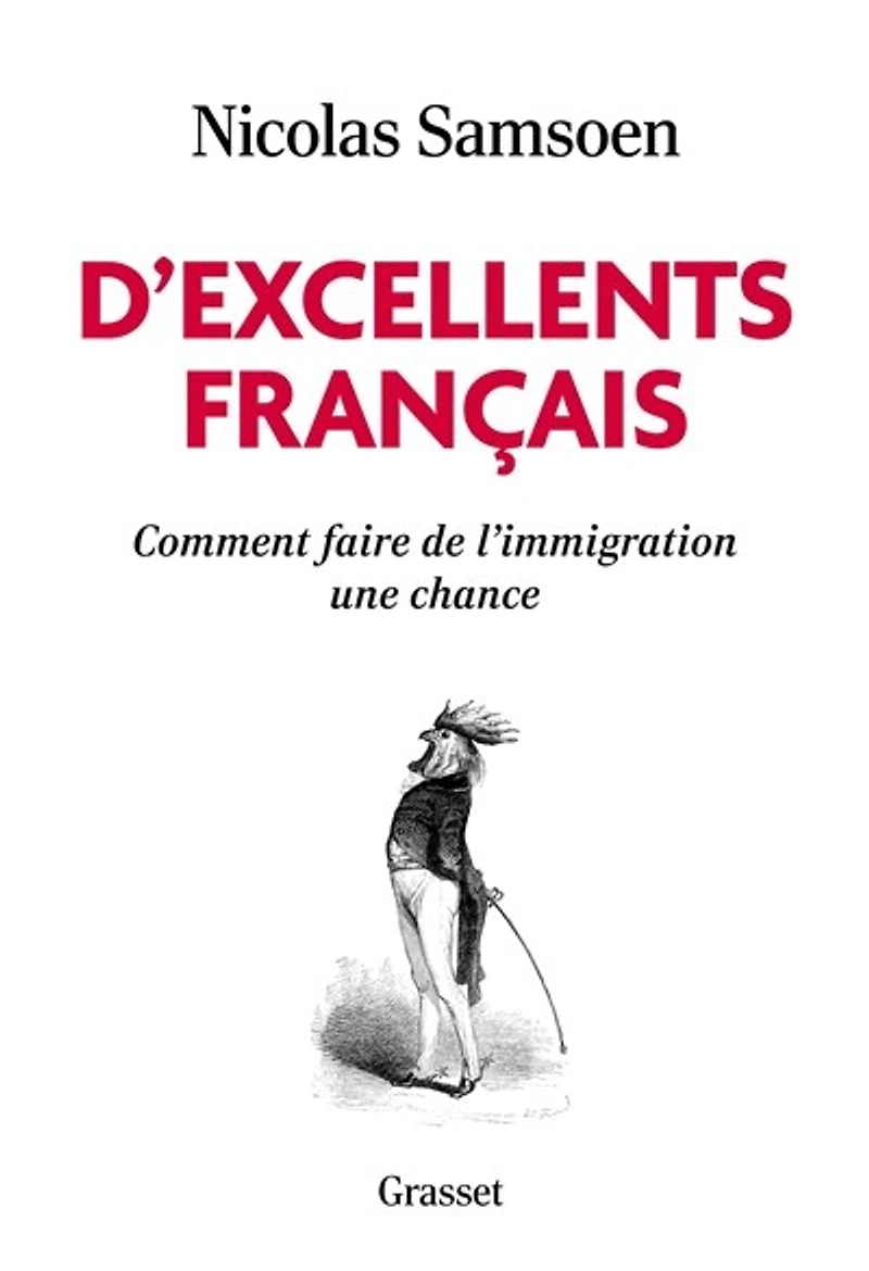 D'excellents Français: comment faire de l'immigration une chance
