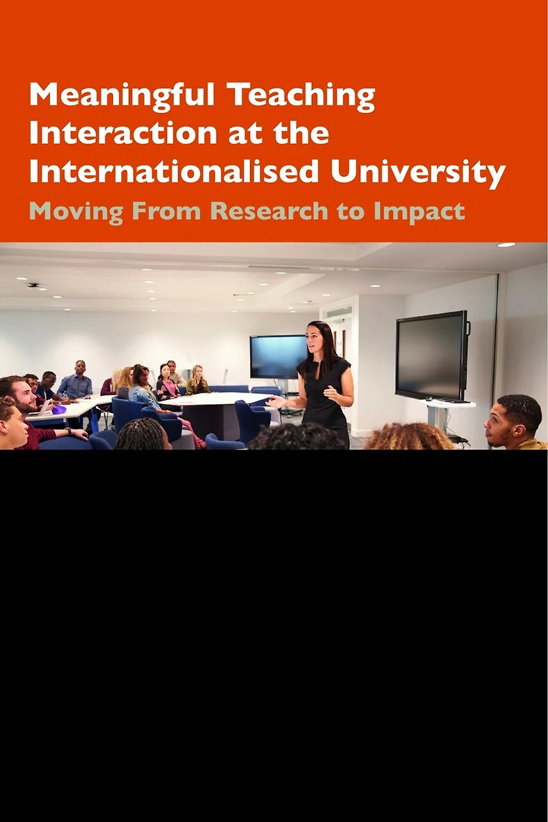 Meaningful Teaching Interaction at the Internationalised University: Moving From Research to Impact