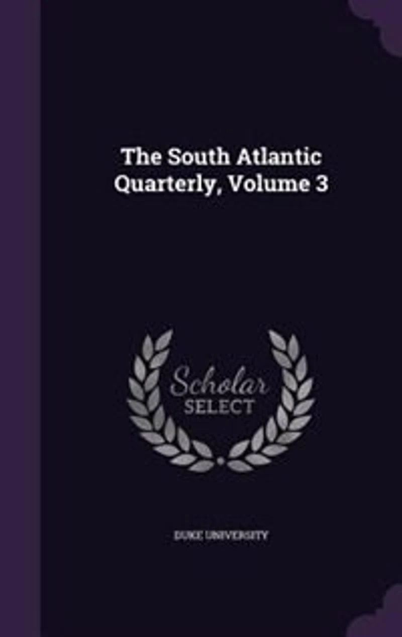 The South Atlantic Quarterly; Volume