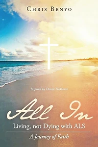 All In: Living, not Dying with ALS