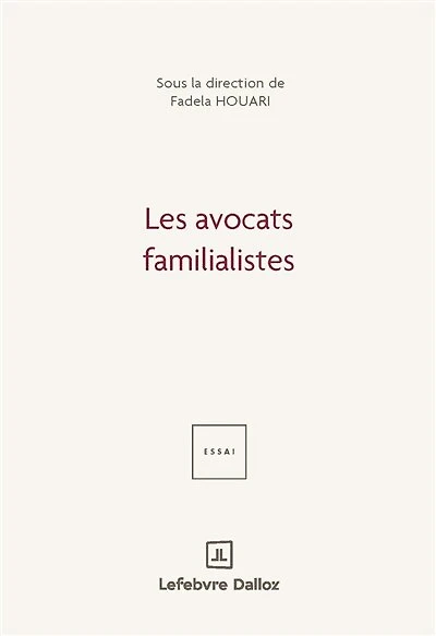 Les familialistes: parcours d'avocates et d'avocats