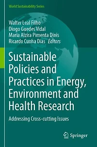 Sustainable Policies and Practices in Energy, Environment and Health Research: Addressing Cross-cutting Issues