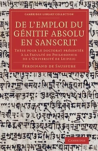De l'emploi du génitif absolu en Sanscrit: Thèse pour le doctorat présentée à la Faculté de Philosophie de l'Université de Leipzig