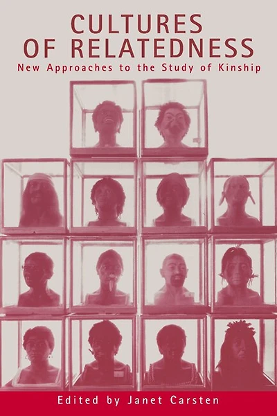 Cultures of Relatedness: New Approaches to the Study Kinship